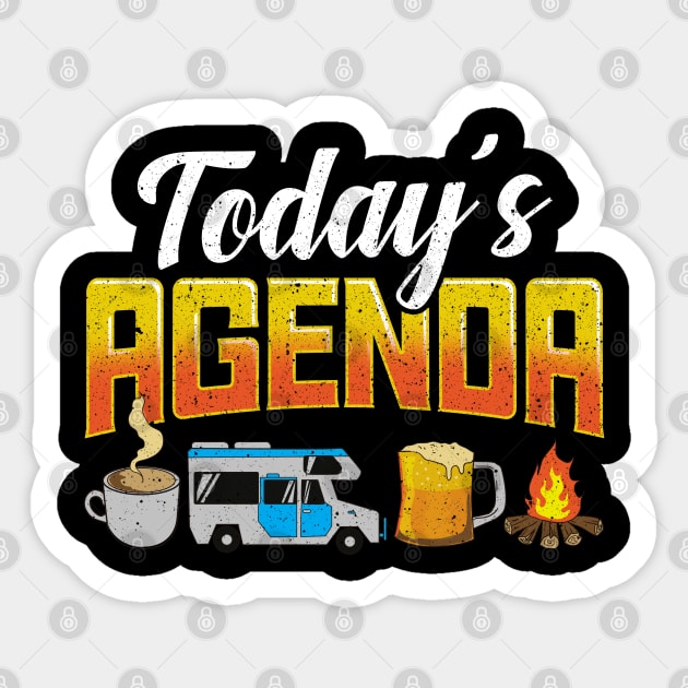 Today's Agenda Funny RV Camping Lovers Gifts For Camper Sticker by Proficient Tees